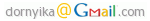 dornyika (at) gmail (dot) com